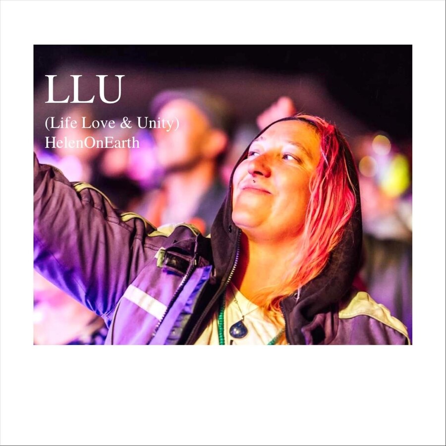 Cover art for Life Love & Unity, the 2022 single by HelenOnEarth