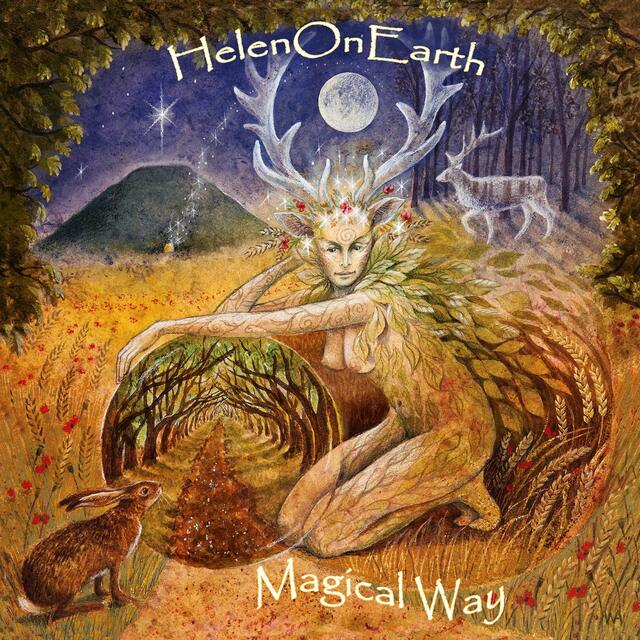 Magical Way artwork by HelenOnEarth: an antlered woodland goddess beneath a full moon, with a white stag, a hare and a golden meadow.